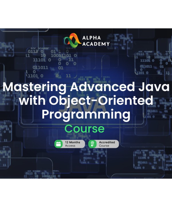 Mastering Advanced Java with Object-Oriented Programming Alpha Academy Code Key GLOBAL